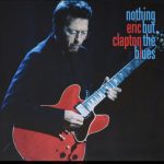 Eric Clapton - Nothing but the Blues