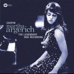 Marta Argerich - Chopin- The Legendary 1965 Recording.