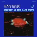 Wynton Kelly & Wes Montgomery - Smokin Half Note