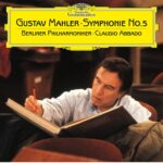 Berliner Philarmoniker - Claudio Abbado - Mahler Symphony N°5