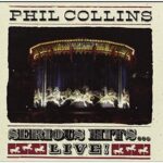 Phil Collins - Serious Hits Live