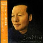 Tatsuro Yamashita _ Softly
