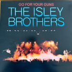 The Isley Brothers - Go For Your Guns.