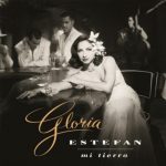 Gloria Estefan - Mi Tierra