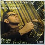 Kertesz & London Symphony Barry Tuck - Strauss Horn Concertos