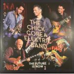 The Chick Corea Elektric Band -The Future Is Now