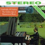 Rafael Puyana - The Golden Age Of Harpsichord Music