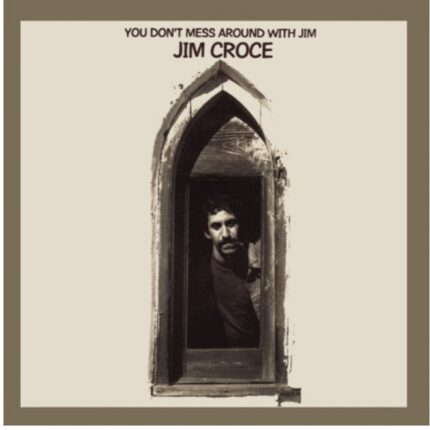 Jim Croce - You Don't Mess Around with Jim (50th Aniv)