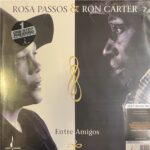 Rosa Passos & Ron Carter - Entre Amigos