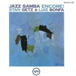 Stan Getz & Luiz Bonfa - Jazz Samba Encore!